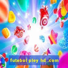 futebol pley hd .com